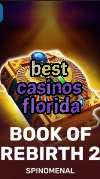 best casinos florida-trdjkmsxjksdss.com